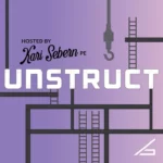 UNSTRUCT – Stories Behind Structural Engineering and Building Design with Kari Sebern